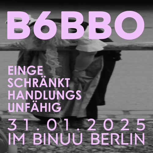 Tickets kaufen für B6BBO am 31.01.2025